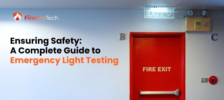 A Complete Guide to Emergency Light Testing - FirePro Tech LLC