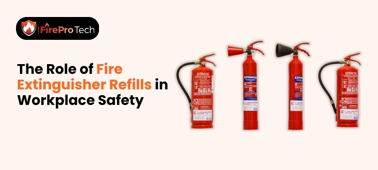 The Role of Fire Extinguisher Refills in Workplace Safety - FirePro Tech, LLC