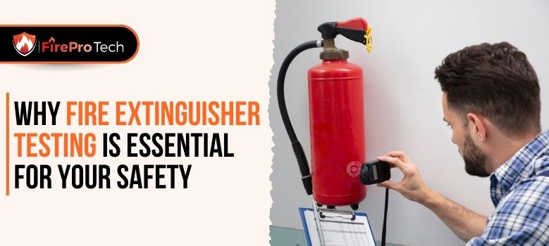 Fire Extinguisher Testing - FirePro Tech, LLC