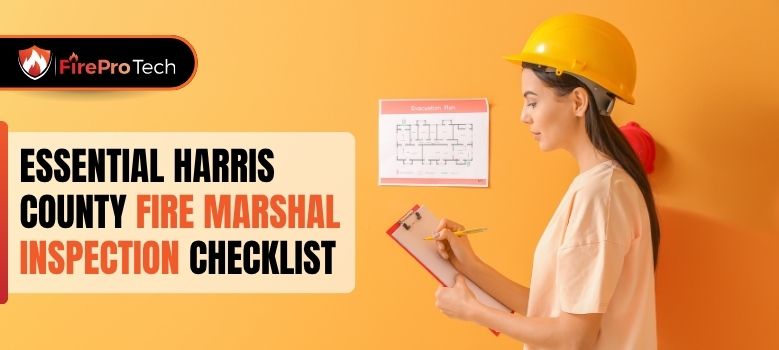 Essential Harris County Fire Marshal Inspection Checklist Essential Harris County Fire Marshal Inspection Checklist