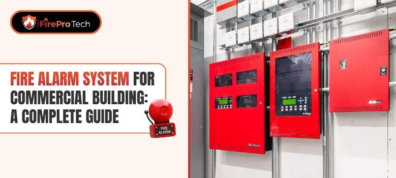 Fire Alarm System for Commercial Building_ A Complete Guide - Fire Pro Tech