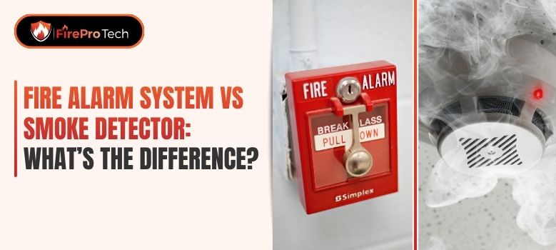 Fire Alarm System vs Smoke Detector: What’s the Difference? - FirePro Tech, LLC
