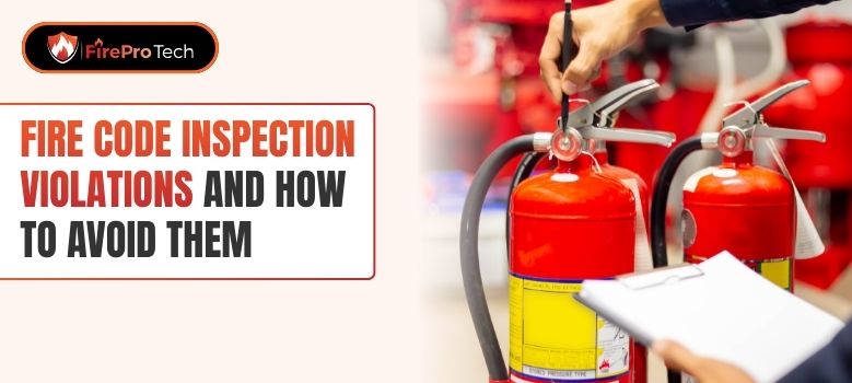 Fire Code Inspection Violations and How to Avoid Them