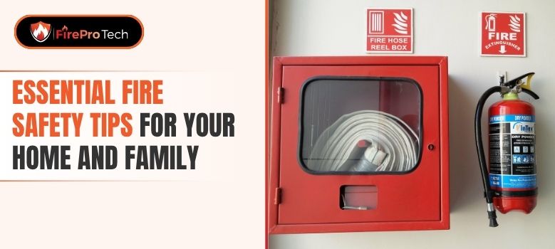 Essential Fire Safety Tips for Home and Your Family - FirePro Tech, LLC