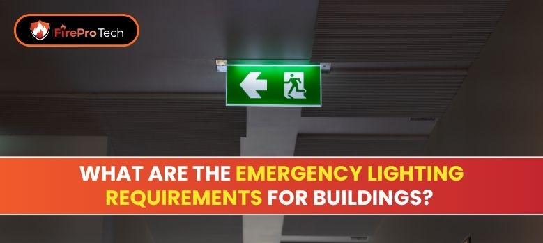 What Are the Emergency Lighting Requirements for Buildings? - FirePro Tech, LLC
