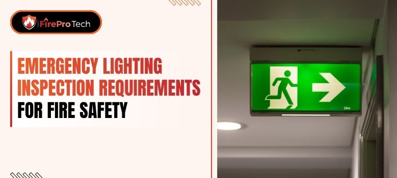 Emergency Lighting Inspection Requirements for Fire Safety Emergency Lighting Inspection Requirements for Fire Safety