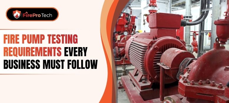 Fire Pump Testing Requirements Every Business Must Follow - FirePro Tech, LLC
