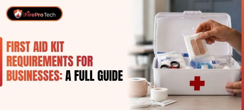 First Aid Kit Requirements for Businesses: A Full Guide - FirePro Tech, LLC