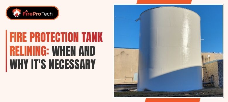 Fire Protection Tank Relining: When and Why It’s Necessary Fire Protection Tank Relining: When and Why It’s Necessary