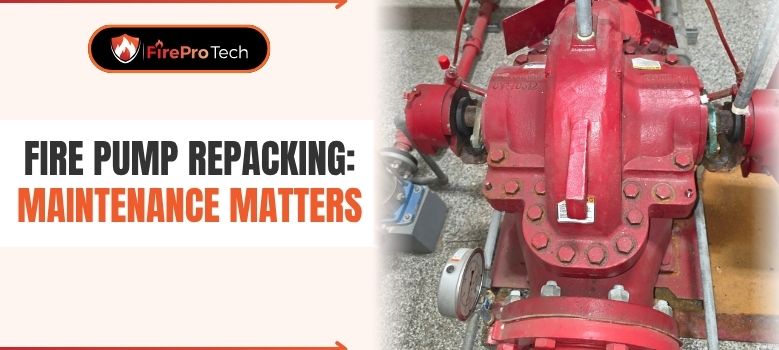 Fire Pump Repacking: Maintenance Matters Fire Pump Repacking: Maintenance Matters