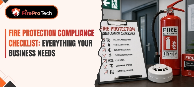 Fire Protection Compliance Checklist: Everything Your Business Needs Fire Protection Compliance Checklist: Everything Your Business Needs